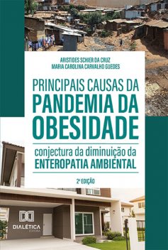 Principais causas da pandemia da obesidade, Aristides Schier da Cruz, Maria Carolina Carvalho Guedes