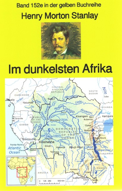 Henry Morton Stanley: Im dunkelsten Afrika, Henry Morton Stanley