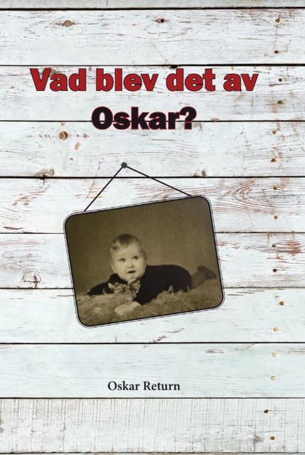 Vad blev det av Oskar, Oskar Return