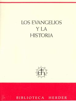 Los Evangelios Y La Historia, Pierre Grelot