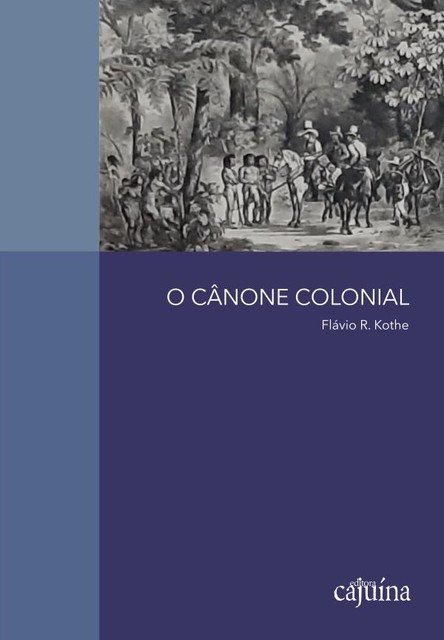 O cânone colonial, Flávio R. Kothe