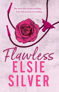 Chestnut Springs 01 – Flawless, Elsie Silver