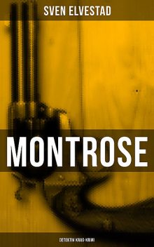 Montrose: Detektiv Krag-Krimi, Sven Elvestad