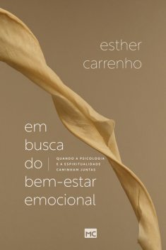 Em busca do bem-estar emocional, Esther Carrenho