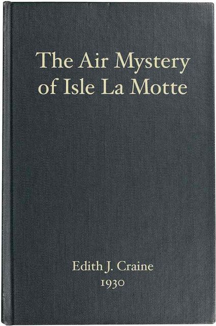 The Air Mystery of Isle La Motte, E.J. Craine