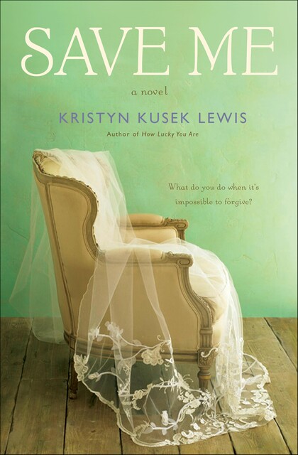 Save Me, Kristyn Kusek Lewis