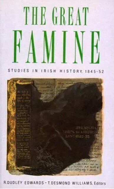 The Great Famine, R.Dudley Edwards, T.Desmond Williams