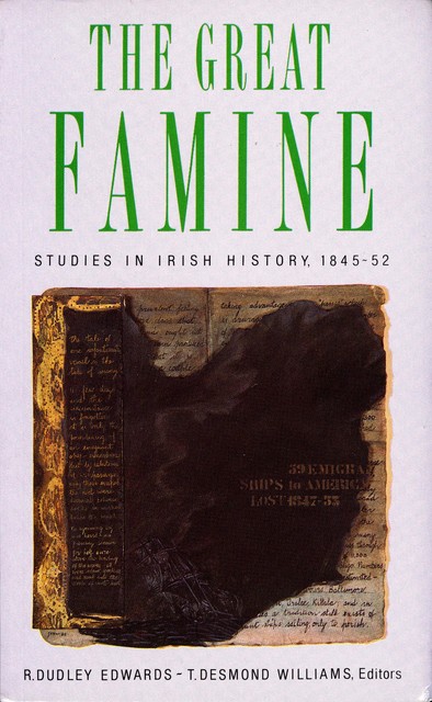 The Great Famine, R.Dudley Edwards, T.Desmond Williams