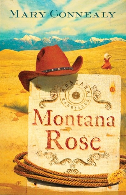 Montana Rose, Mary Connealy