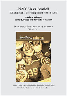 NASCAR vs. Football: Which Sport Is More Important to the South, Daniel S. Pierce