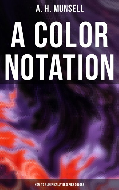 A Color Notation, A.H. Munsell