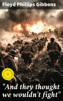 “And they thought we wouldn't fight”, Floyd Gibbons