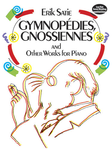 Gymnopédies, Gnossiennes and Other Works for Piano, Erik Satie