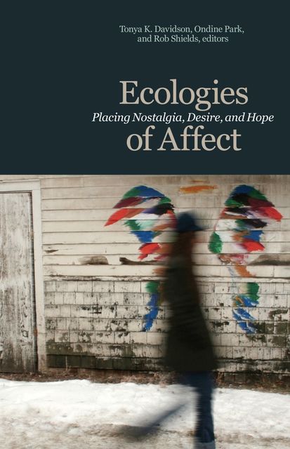Ecologies of Affect, Ondine Park, Rob Shields, Tonya K. Davidson