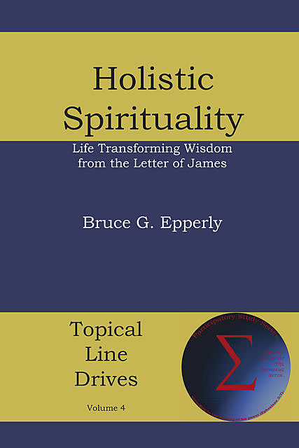 Holistic Spirituality, Bruce G. Epperly
