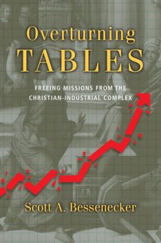 Overturning Tables, Scott Bessenecker