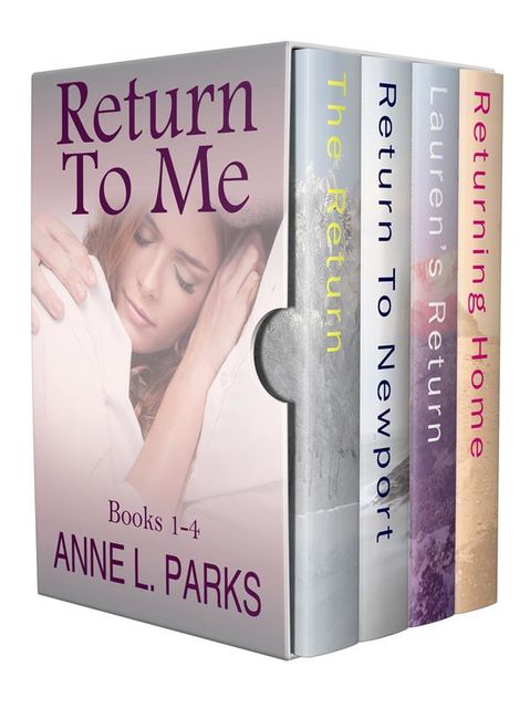 Return To Me Series: Books 1–4 (Return To Me Series Boxset), Anne L. Parks