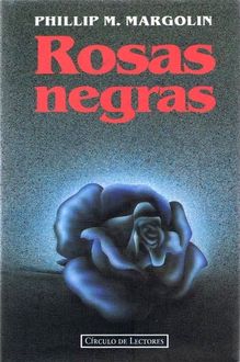 Rosas Negras, Phillip Margolin