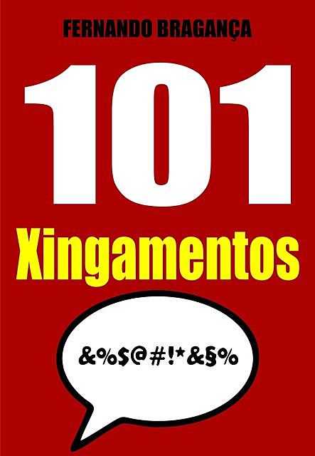 101 Xingamentos, Fernando Bragança