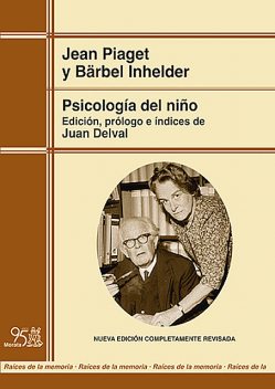 Psicología del niño (ed. renovada), Bärbel Inhelder, Jean Piaget