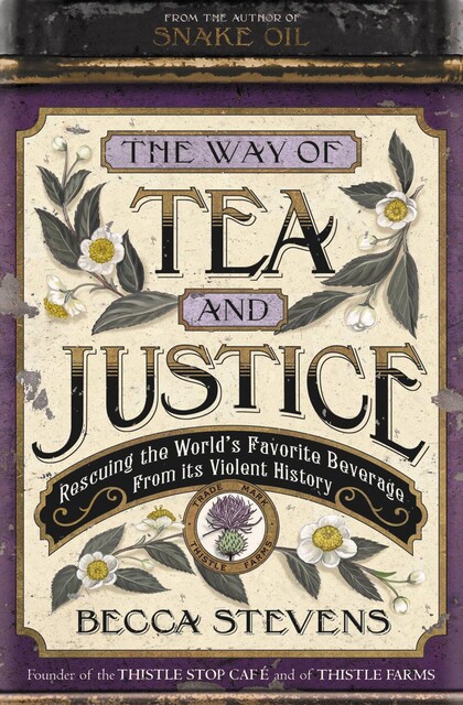 The Way of Tea and Justice, Becca Stevens