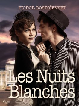 Les Nuits Blanches, Fiodor Dostoïevski