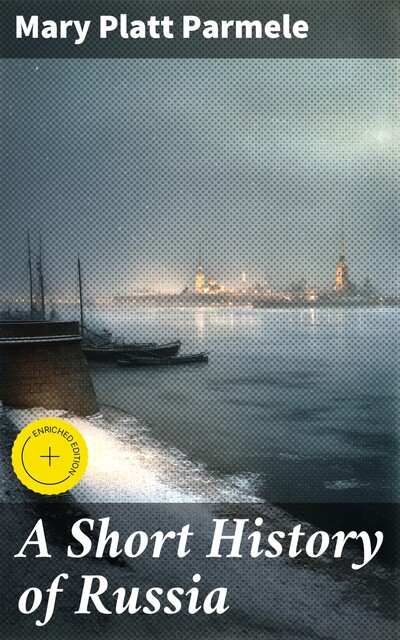A Short History of Russia, Mary Platt Parmele