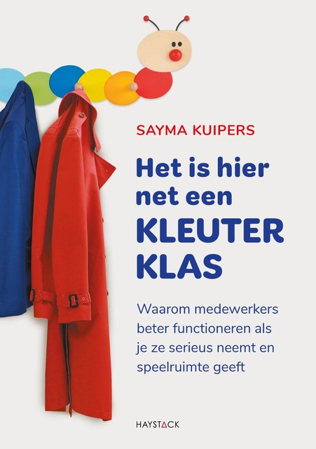 Het is hier net een kleuterklas, Sayma Kuipers