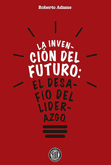 La invención del futuro, Roberto Adame