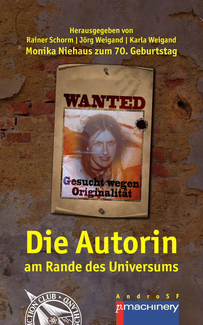 DIE AUTORIN AM RANDE DES UNIVERSUMS, Schorm, Weigand