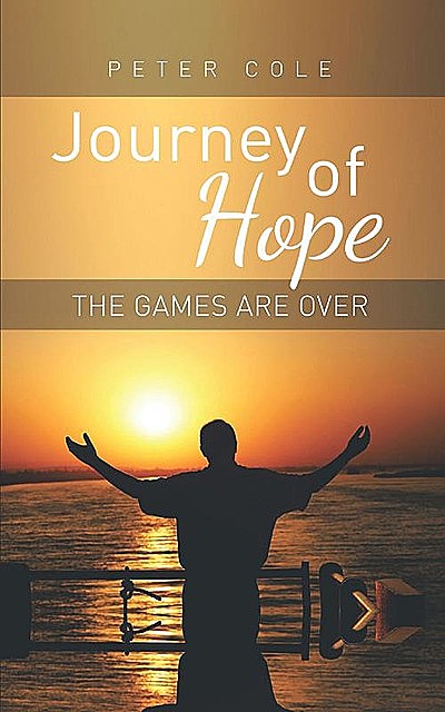 Journey of Hope: The Games Are Over, Peter Cole