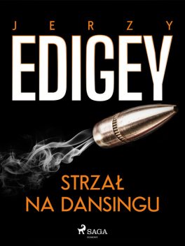 Strzał na dansingu, Jerzy Edigey