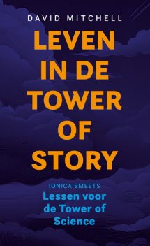 Leven in de Tower of Story, David Mitchell