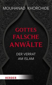 Gottes falsche Anwälte, Mouhanad Khorchide