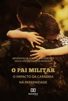 O Pai Militar, Jefferson de Souza Lima Portela, Lúcia Vaz de Campos Moreira