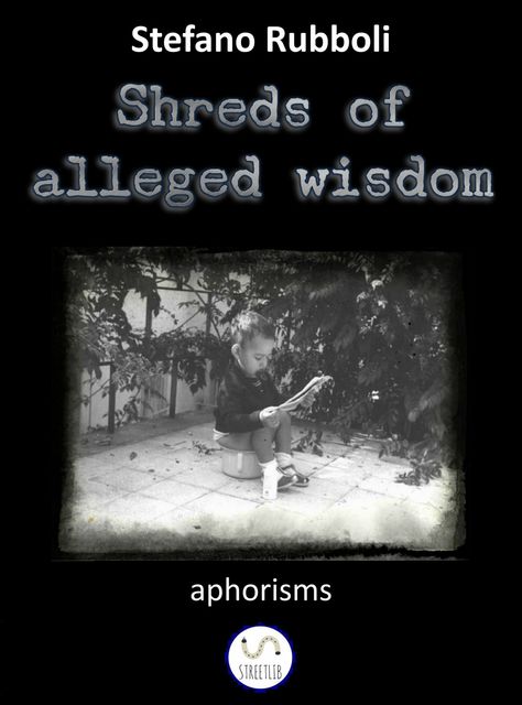 Shreds of alleged wisdom, Stefano Rubboli
