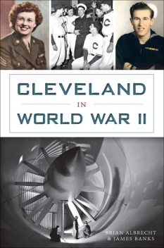 Cleveland in World War II, James Banks, Brian Albrecht