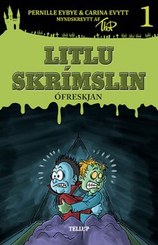 Littlu skrímslin #1: Ófreskjan, Carina Evytt, Pernille Eybye
