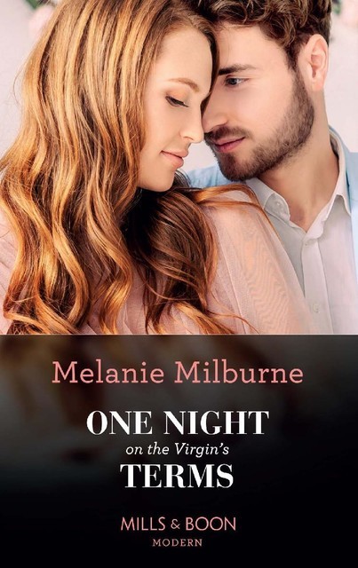 One Night On The Virgin's Terms (Mills & Boon Modern) (Wanted: A Billionaire, Book 1), MELANIE MILBURNE