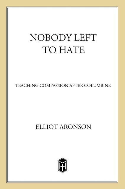 Nobody Left to Hate, Elliot Aronson