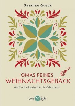 Omas feines Weihnachtsgebäck, Susanne Queck