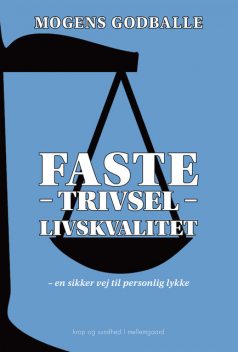 FASTE – TRIVSEL – LIVSKVALITET, Mogens Godballe