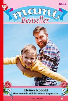 Mami Bestseller 23 – Familienroman, Karina Kaiser