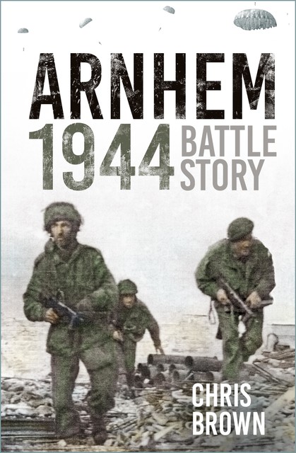 Battle Story: Arnhem 1944, Chris Brown