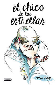 El Chico de las Estrellas (Spanish Edition), Chris Pueyo