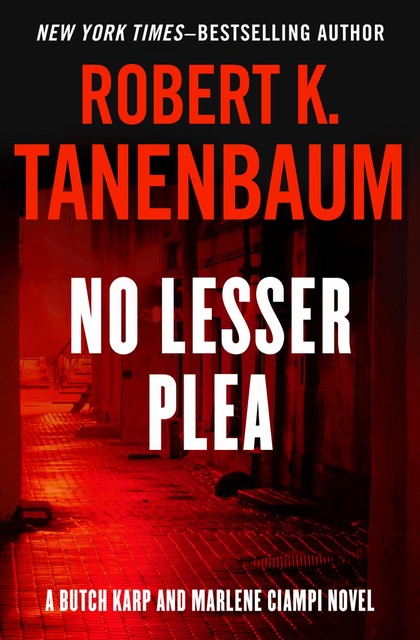 No Lesser Plea, Robert K. Tanenbaum