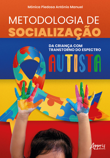 Metodologia de Socialização da Criança com Transtorno do Espectro Autista, Mónica Piedosa António Manuel