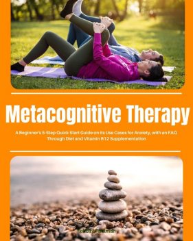 Metacognitive Therapy, Felicity Paulman