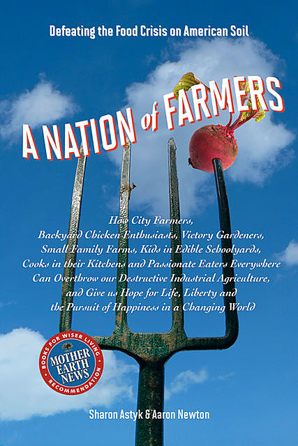 A Nation of Farmers, Sharon Astyk, Aaron Newton