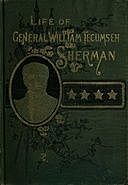 Life of Wm. Tecumseh Sherman. Late Retired General. U. S. A, Willis Fletcher Johnson